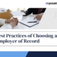 Best practices for choosing an Employer of Record for staffing and recruiting services