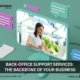 Illustration depicting the concept of back-office support services, featuring interconnected gears, documents, and technology icons symbolizing seamless business operations, with the text 'Back-office Support Services: The Backbone of your Business' prominently displayed.