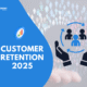 Top customer retention tips for 2025