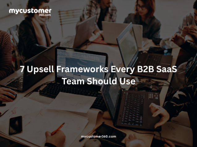 Explore 7 proven B2B SaaS upsell frameworks designed to uncover growth opportunities, increase account value, and drive smarter revenue expansion.