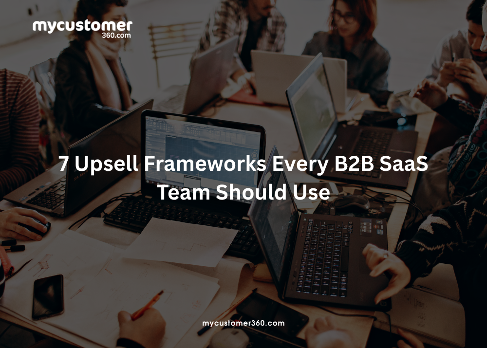 Explore 7 proven B2B SaaS upsell frameworks designed to uncover growth opportunities, increase account value, and drive smarter revenue expansion.